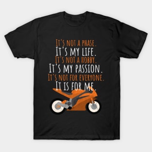 Motorcycle life hobby passion T-Shirt